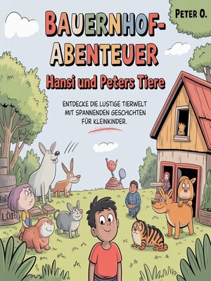 cover image of Bauernhof-Abenteuer--Hansi und Peters Tiere